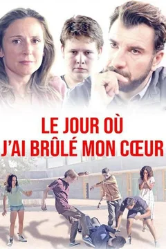 Фильм День, когда я сжёг своё сердце (2018)